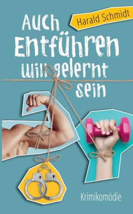 Auch Entf?hren will gelernt sein