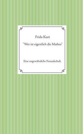 ""Wer ist eigentlich die Mathes""