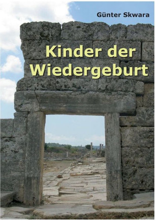 Kinder der Wiedergeburt: In einer Welt der tausend M?glichkeiten