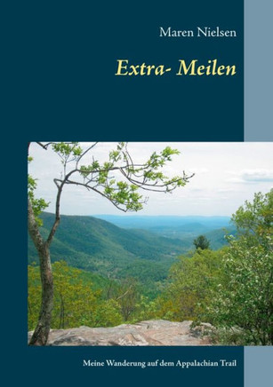 Extra-Meilen: Meine Wanderung auf dem Appalachian Trail