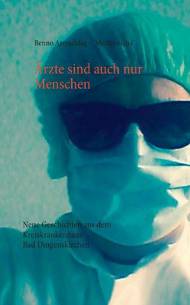?rzte sind auch nur Menschen: Neue Geschichten aus dem Kreiskrankenhaus Bad Dingenskirchen