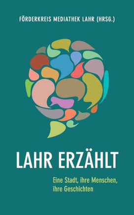 Lahr erz?hlt: Eine Stadt, ihre Menschen, ihre Geschichten