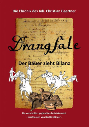 Drangsale: Die Chronik des Joh. Christian Gaertner