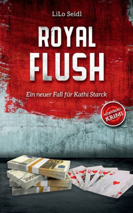 Royal Flush: Ein neuer Fall f?r Kathi Starck