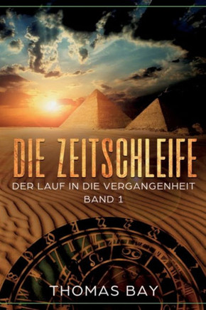 Die Zeitschleife: Der Lauf in die Vergangenheit
