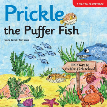 Prickle The Puffer Fish (A Fishy Tales Storebook)
