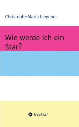 Wie werde ich ein Star?