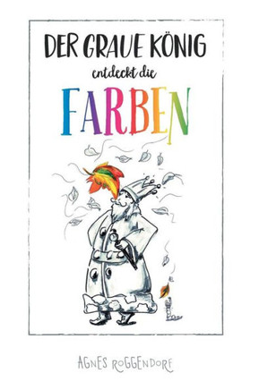 Der graue K?nig entdeckt die Farben