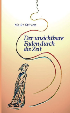 Der unsichtbare Faden durch die Zeit