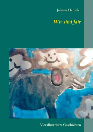 Wir sind fair: Vier illustrierte Geschichten