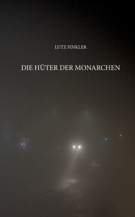Die H?ter der Monarchen