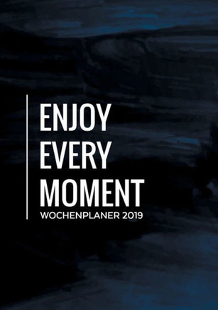 Wochenplaner 2019 - Monatskalender, Tagesplaner und Kalender in Einem - Januar bis Dezember 2019 - Dein Planer, Taschenkalender, Terminplaner und Term