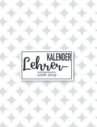 Lehrerkalender & Schulplaner 2018-2019: Der Unterrichtsplaner f?r Lehrer f?r das neue Schuljahr