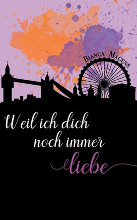 Weil ich dich noch immer liebe