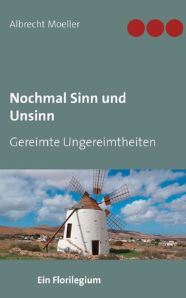 Nochmal Sinn und Unsinn: Gereimte Ungereimtheiten
