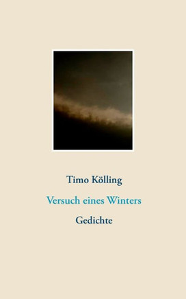 Versuch eines Winters: Gedichte