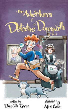 The Adventures Of Detective Dopeyworth