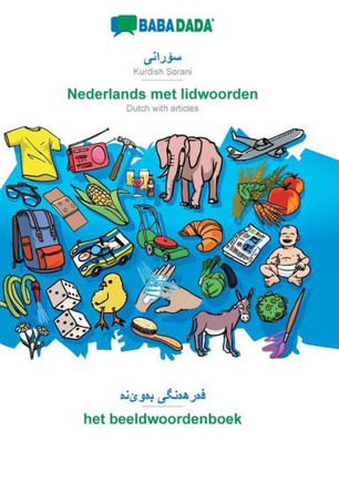 BABADADA, Kurdish Sorani (in arabic script) - Nederlands met lidwoorden, visual dictionary (in arabic script) - het beeldwoordenboek: Kurdish Sorani (