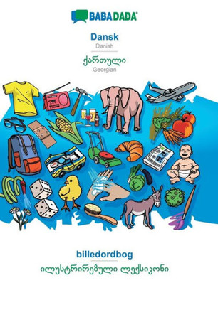 BABADADA, Dansk - Georgian (in georgian script), billedordbog - visual dictionary (in georgian script): Danish - Georgian (in georgian script), visual