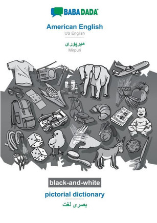 BABADADA black-and-white, American English - Mirpuri (in arabic script), pictorial dictionary - visual dictionary (in arabic script): US English - Mir