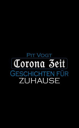 Corona Zeit: Geschichten f?r Zuhause