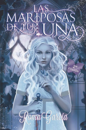 Las Mariposas De Tu Luna (Spanish Edition)