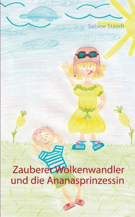 Zauberer Wolkenwandler und die Ananasprinzessin