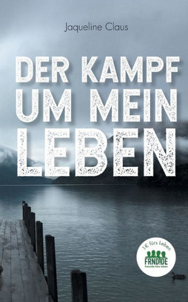 Der Kampf um mein Leben
