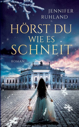 H?rst du, wie es schneit