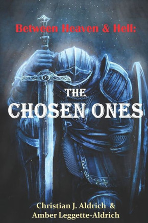 Between Heaven & Hell: The Chosen Ones