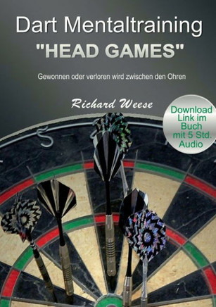 Dart Mentaltraining ""Head Games"": Gewonnen oder verloren wird zwischen den Ohren