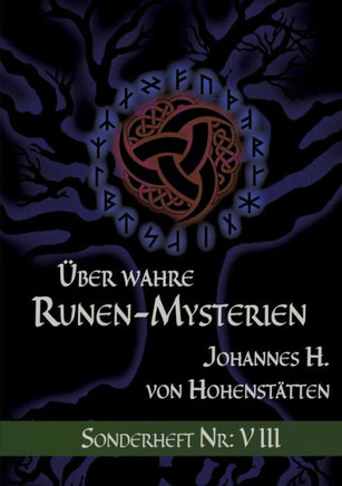 ?ber wahre Runen-Mysterien: VIII: Sonderheft Nr.: VIII
