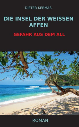 Die Insel der wei?en Affen: Gefahr aus dem All