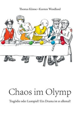 Chaos im Olymp: Trag?die oder Lustspiel? Ein Drama ist es allemal!