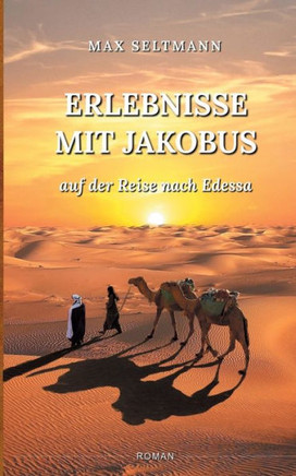 Erlebnisse mit Jakobus: auf der Reise nach Edessa