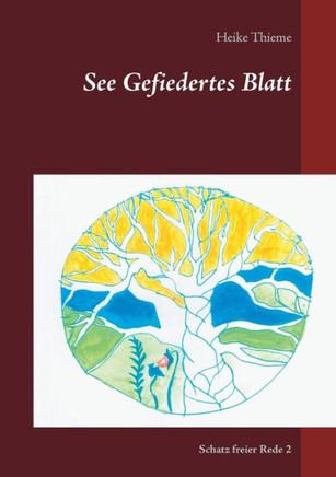See Gefiedertes Blatt: Schatz freier Rede