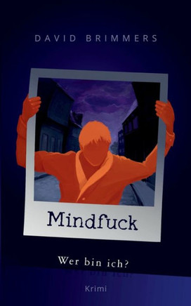 Mindfuck: Wer bin ich?