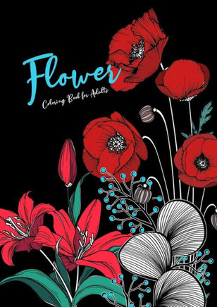 Flowers Coloring Book for Adults: Flowers Coloring Book for Adults Zentangle Flowers Zentangle Coloring Book for adults Floral Coloring Book - Large Print
