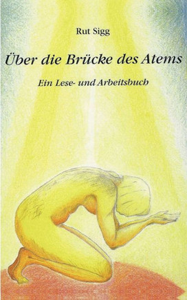 ?ber die Br?cke des Atems: Ein Lese- und Arbeitsbuch