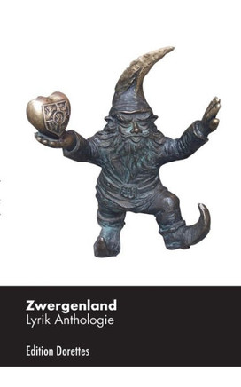 Zwergenland: Lyrik Anthologie