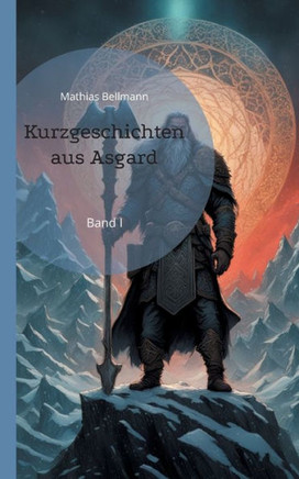 Kurzgeschichten aus Asgard: Band I