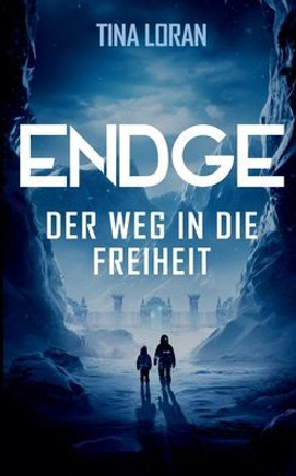 Endge: Der Weg in die Freiheit