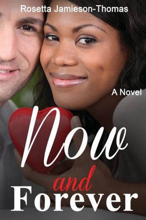 Now And Forever: A Novel (Paradise Heritage Series)