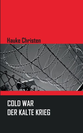 Cold War - Der Kalte Krieg: Ausgew?hlte Aufs?tze