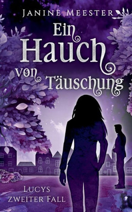 Ein Hauch von T?uschung: Lucys zweiter Fall