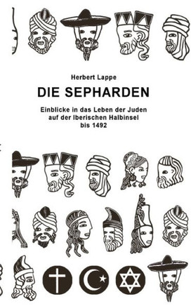 Die Sepharden: Einblicke in das Leben der Juden auf der Iberischen Halbinsel bis 1492