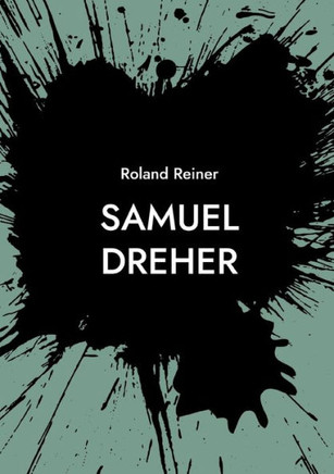 Samuel Dreher: und die Liebe