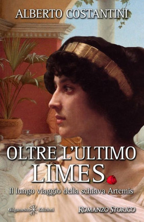 Oltre l'ultimo Limes: Il lungo viaggio della schiava Artemis