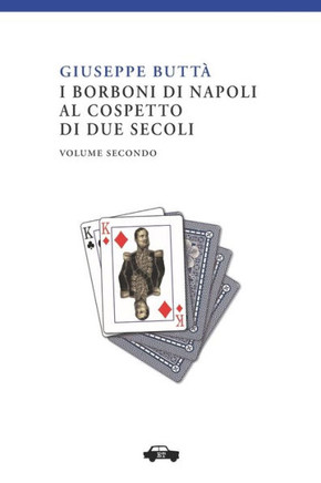 I Borboni di Napoli al cospetto di due secoli vol. II