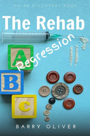 The Rehab Regression (The Buttons & Blocks Regression Series)